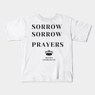 Queen Charlotte Sorrow Sorrow Sorrow Kids T-Shirt